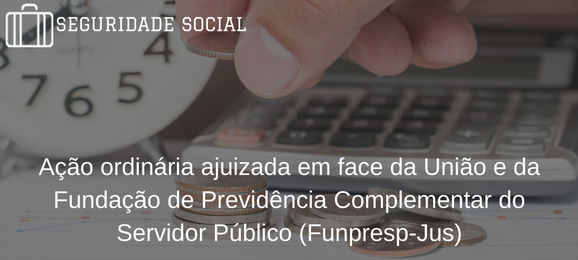 Foto Servidores que laboraram em outros entes federados antes da instituição do regime complementar não devem ser submetidos ao teto contributivo e de benefício do RGPS