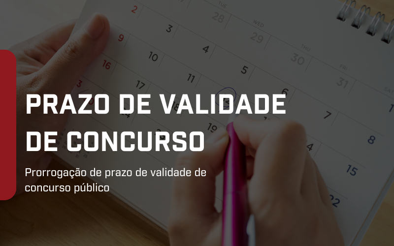 Foto Prorrogação de prazo de validade de concurso público